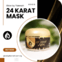 24 Karat Mask